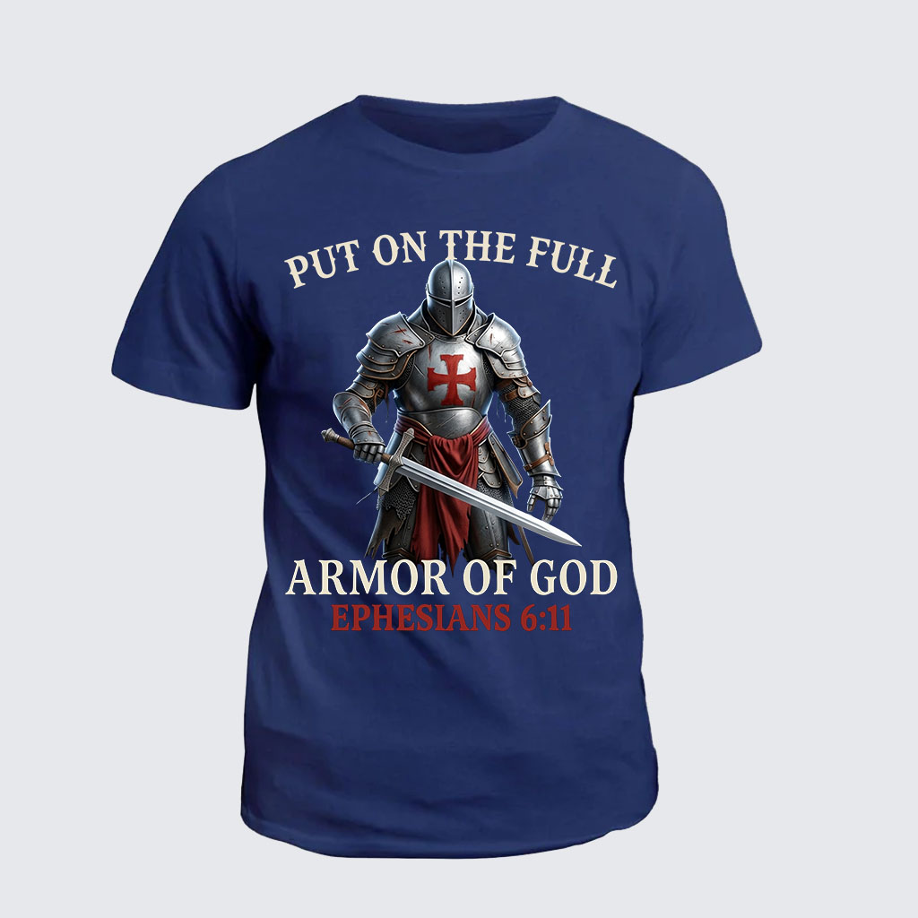 Put On The Full Armor Of God Jesus God Christian Cotton T-Shirt