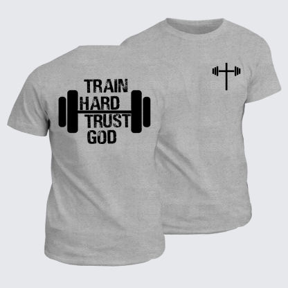 Train Hard Trust God Jesus God Christian Cotton T-Shirt