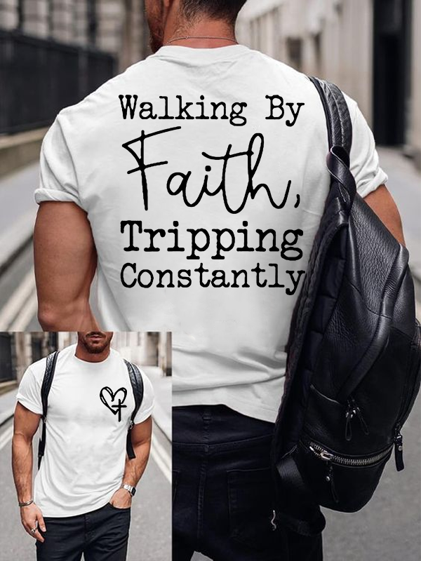 Walking By Faith Tripping Constantly Jesus God Christian Cotton T-Shirt