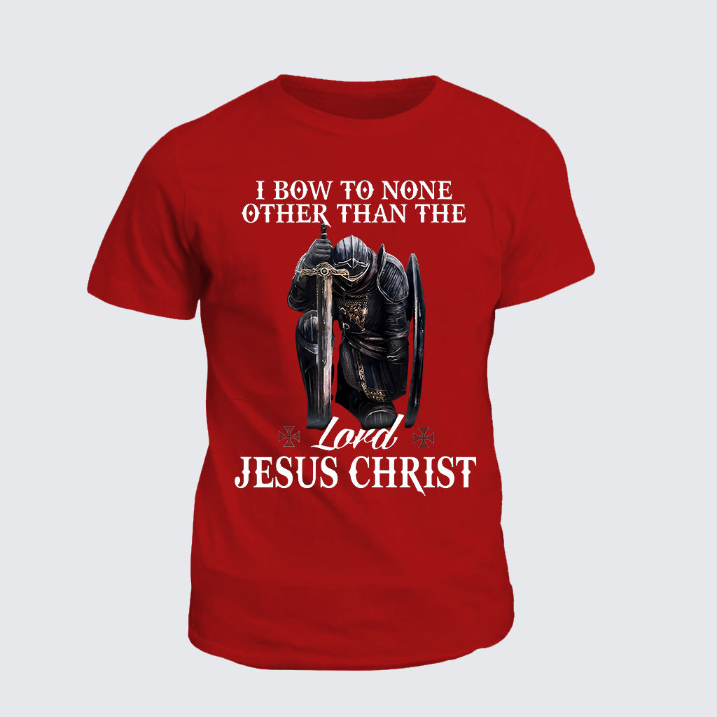 I Bow To None Other Than The Lord Jesus Christ  Jesus God Christian Cotton T-Shirt