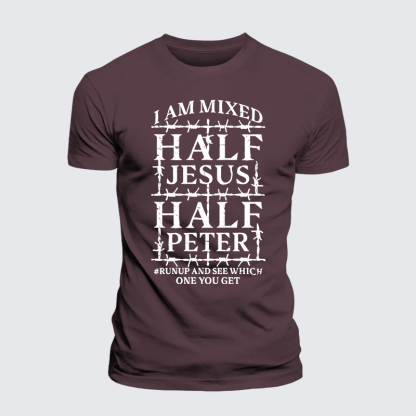 I Am Mixed Half Jesus And Half Peter Jesus God Christian Premium Mercerized Cotton Tee