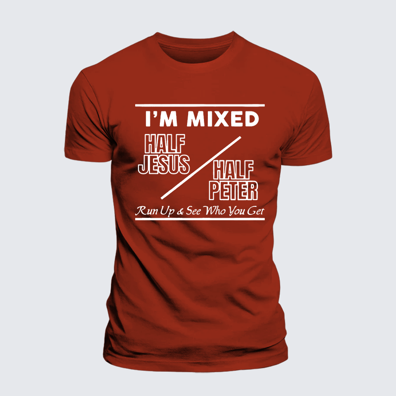 I Am Mixed Half Jesus and Half Peter Jesus God Christian Premium Mercerized Cotton Tee