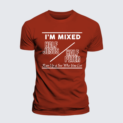 I Am Mixed Half Jesus and Half Peter Jesus God Christian Premium Mercerized Cotton Tee