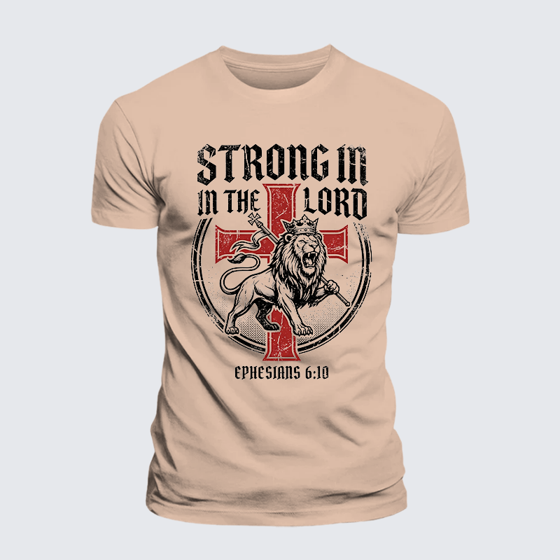 Be Strong in the Lord Ephesians 6:10 Jesus God Christian Premium Mercerized Cotton Tee