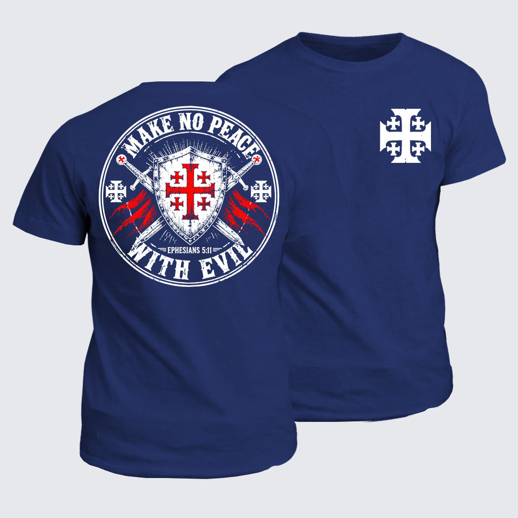 Classic Cotton Tee - Make No Peace with Evil Knight Templar Jerusalem Cross