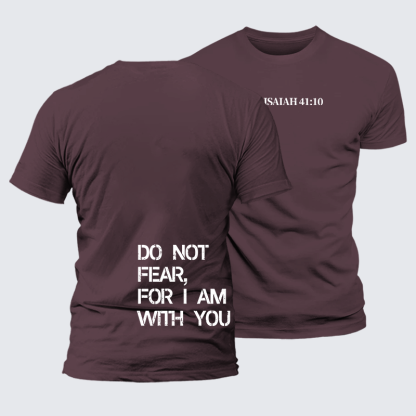 Do Not Fear, For I Am With You Isaiah 41:10 Jesus God Christian Premium Mercerized Cotton Tee