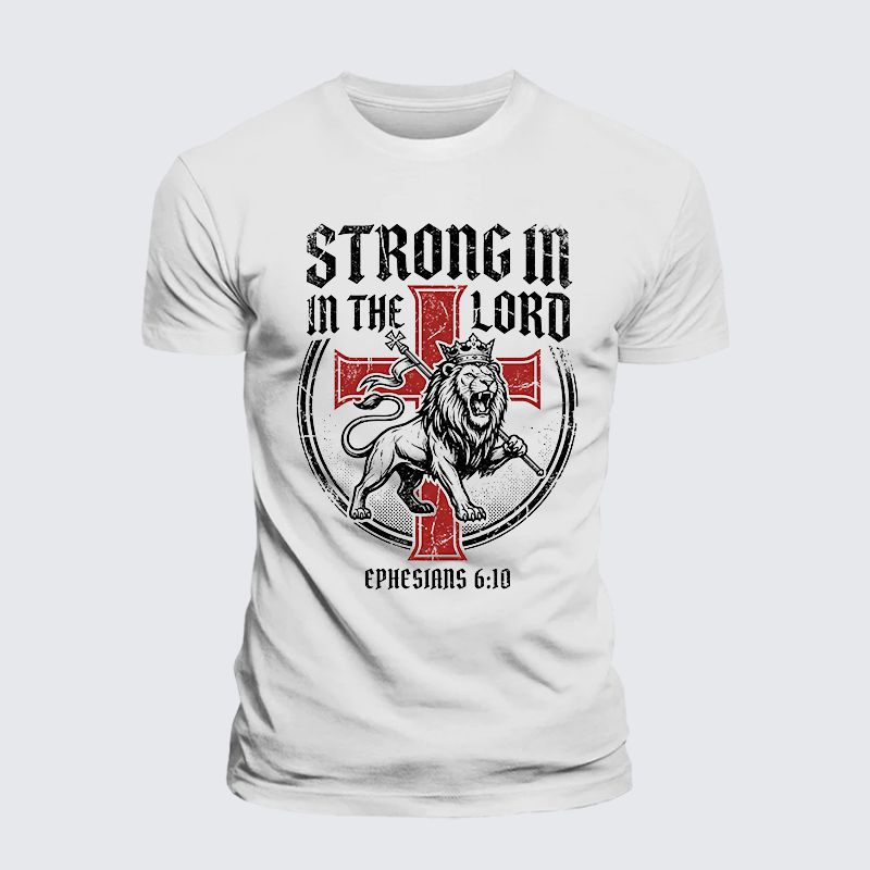 Be Strong in the Lord Ephesians 6:10 Jesus God Christian Premium Mercerized Cotton Tee