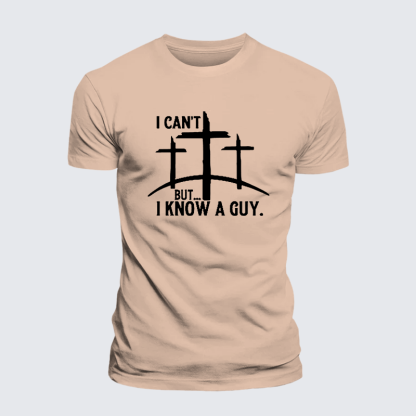"I Can't But...I Know A Guy" Jesus God Christian Premium Mercerized Cotton Tee
