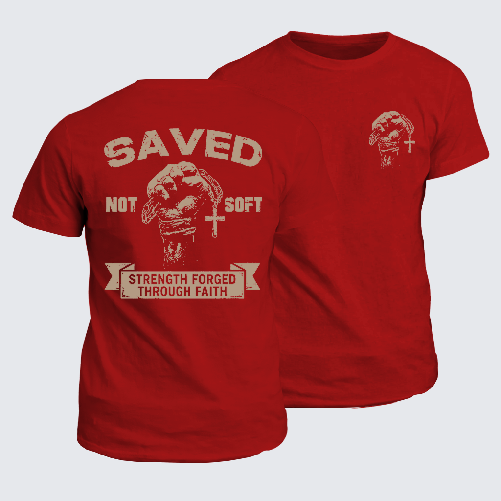 Saved Not Soft Jesus God Christian Cotton T-Shirt