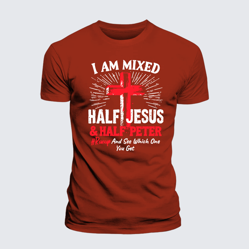 I Am Mixed Half Jesus And Half Peter Jesus God Christian Premium Mercerized Cotton Tee