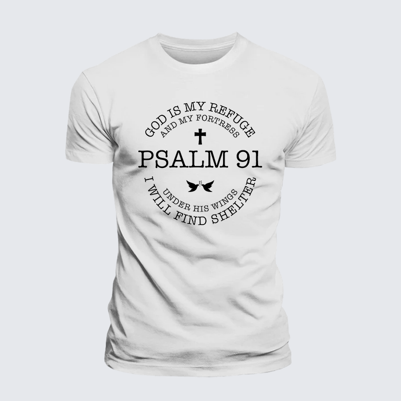 Psalm 91, God Is My Refuge And My Fortress Under His Wings I Will Find Shelter Jesus God Christian Premium Mercerized Cotton Tee