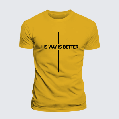His Way Is Better Jesus God Christian Premium Mercerized Cotton Tee