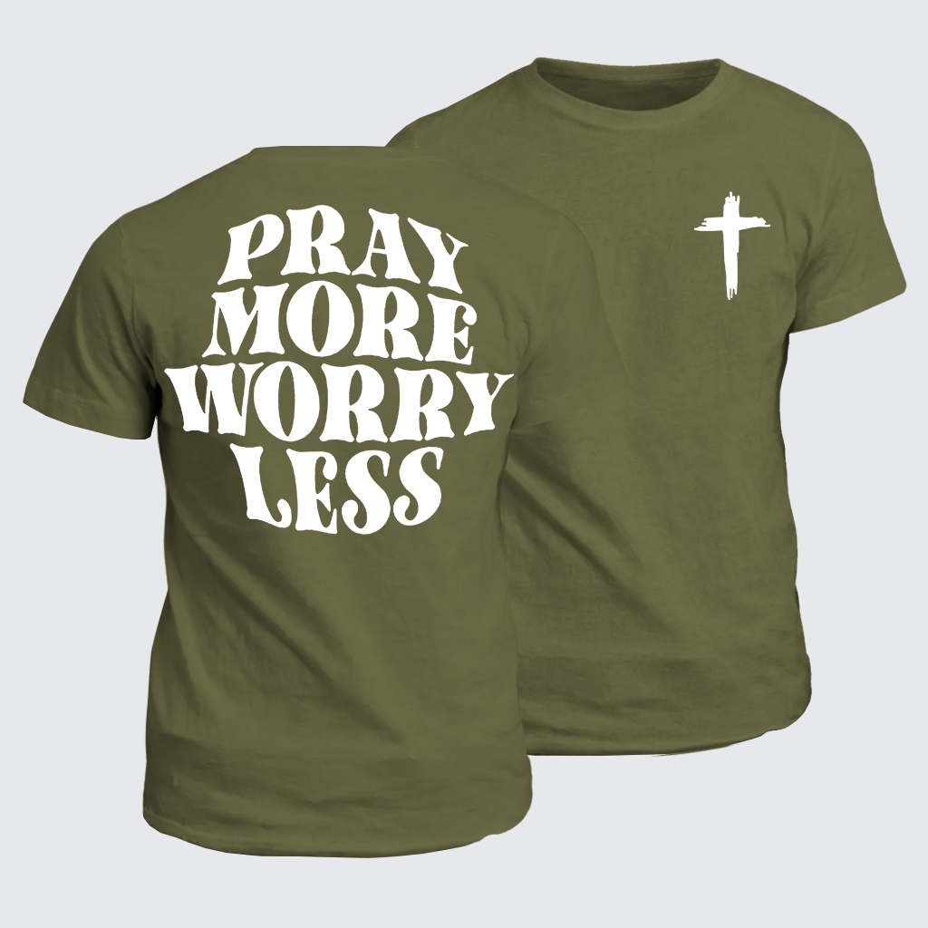 Pray More Worry Less Jesus God Christian Cotton T-Shirt