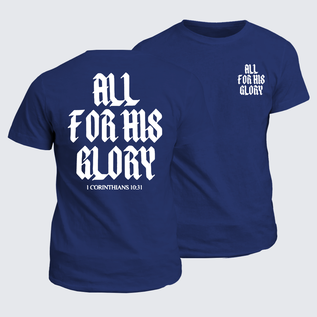 All For His Glory Jesus God Christian Cotton T-Shirt