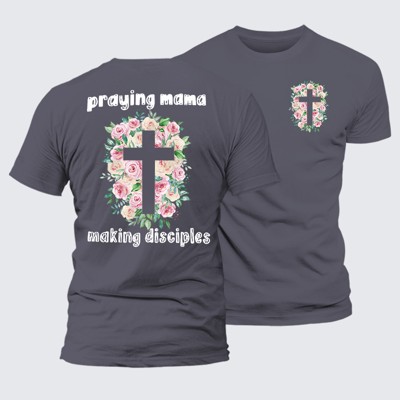 Praying Mama Making Disciple Jesus God Christian Premium Mercerized Cotton Tee