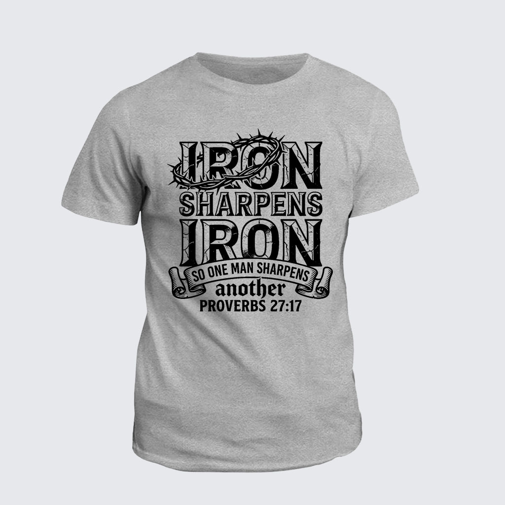 Iron Sharpens Iron - Proverbs 27:17 Jesus God Christian Cotton T-Shirt