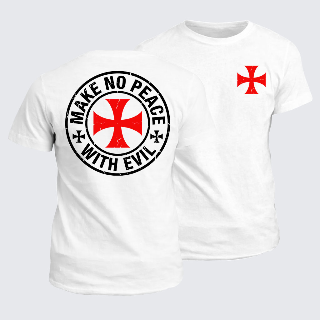 Classic Cotton Tee -  Make No Peace with Evil Knight Templar Cross