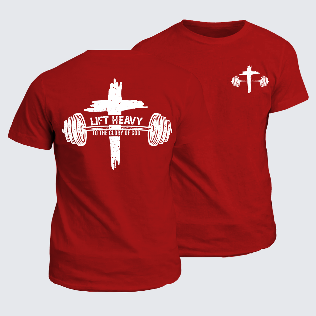 Lift Heavy Glorify God Jesus God Christian Cotton T-Shirt