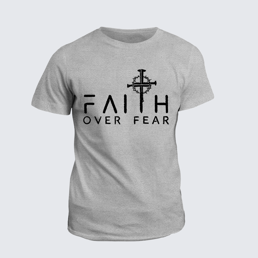 Faith Over Fear Faith Cross Jesus God Christian Cotton T-Shirt