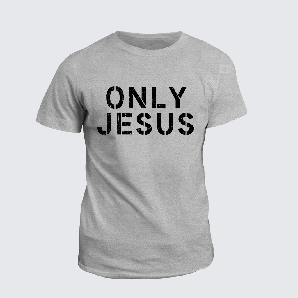 ONLY JESUS Jesus God Christian Cotton T-Shirt