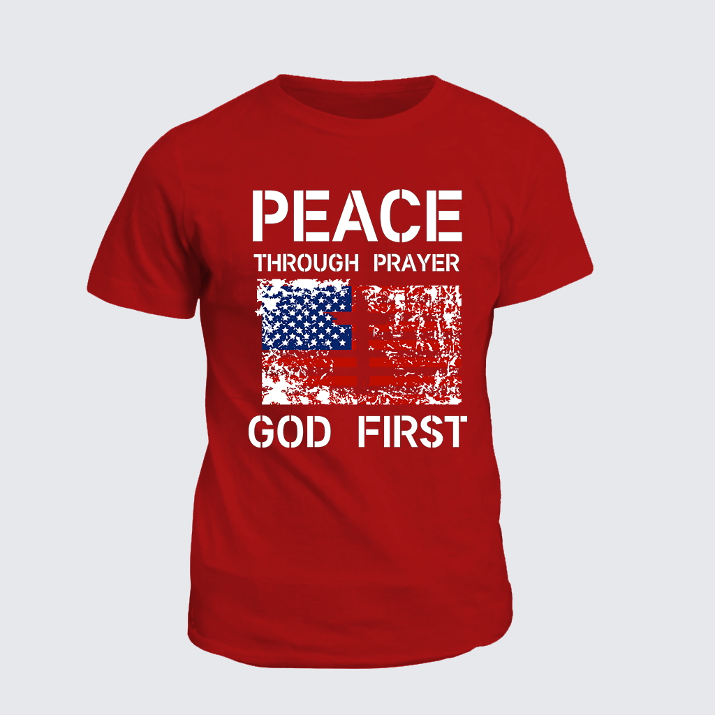 Peace Through Prayer God First Jesus God Christian Cotton T-Shirt