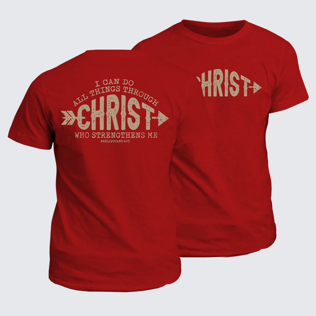 Through Christ Who Strengthens Me Jesus God Christian Cotton T-Shirt