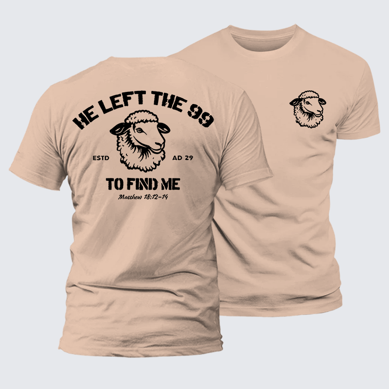 He left the 99 to Find Me Jesus God Christian Premium Mercerized Cotton Tee