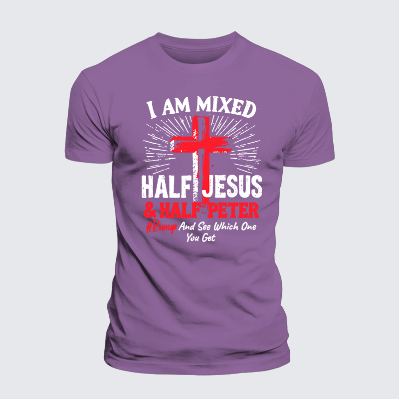 I Am Mixed Half Jesus And Half Peter Jesus God Christian Premium Mercerized Cotton Tee
