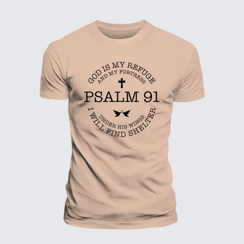 Psalm 91, God Is My Refuge And My Fortress Under His Wings I Will Find Shelter Jesus God Christian Premium Mercerized Cotton Tee