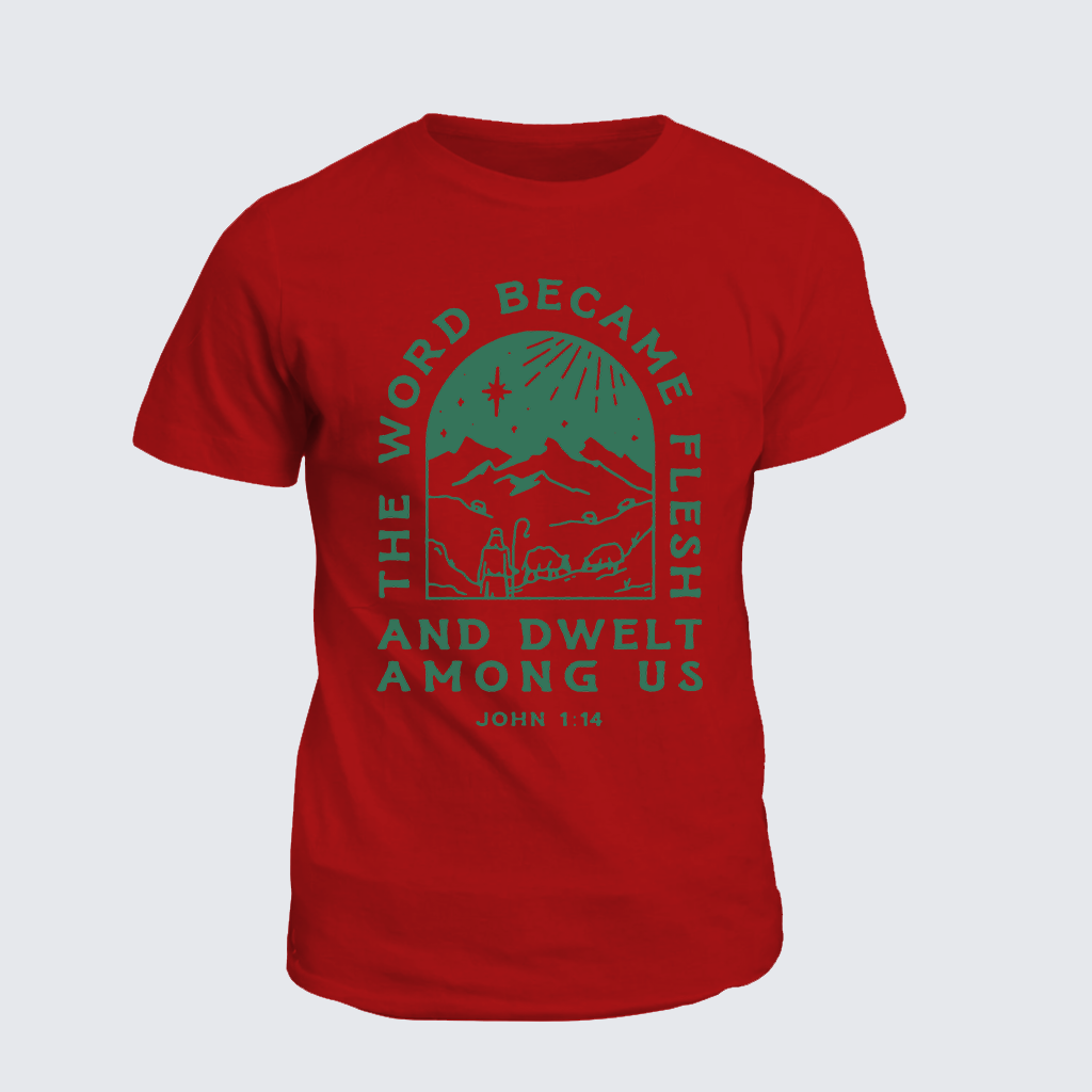 The Word Became Flesh And Dwelt Among Us Jesus God Christian Cotton T-Shirt