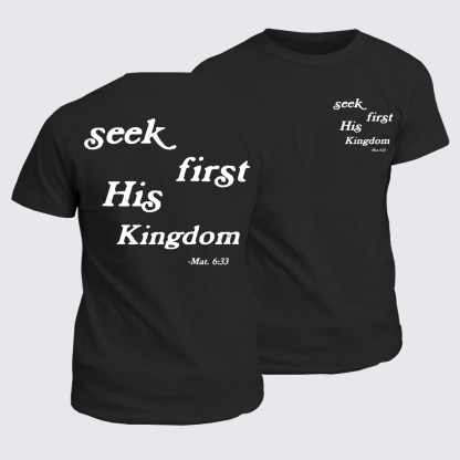 Seek First His Kingdom Jesus God Christian Cotton T-Shirt
