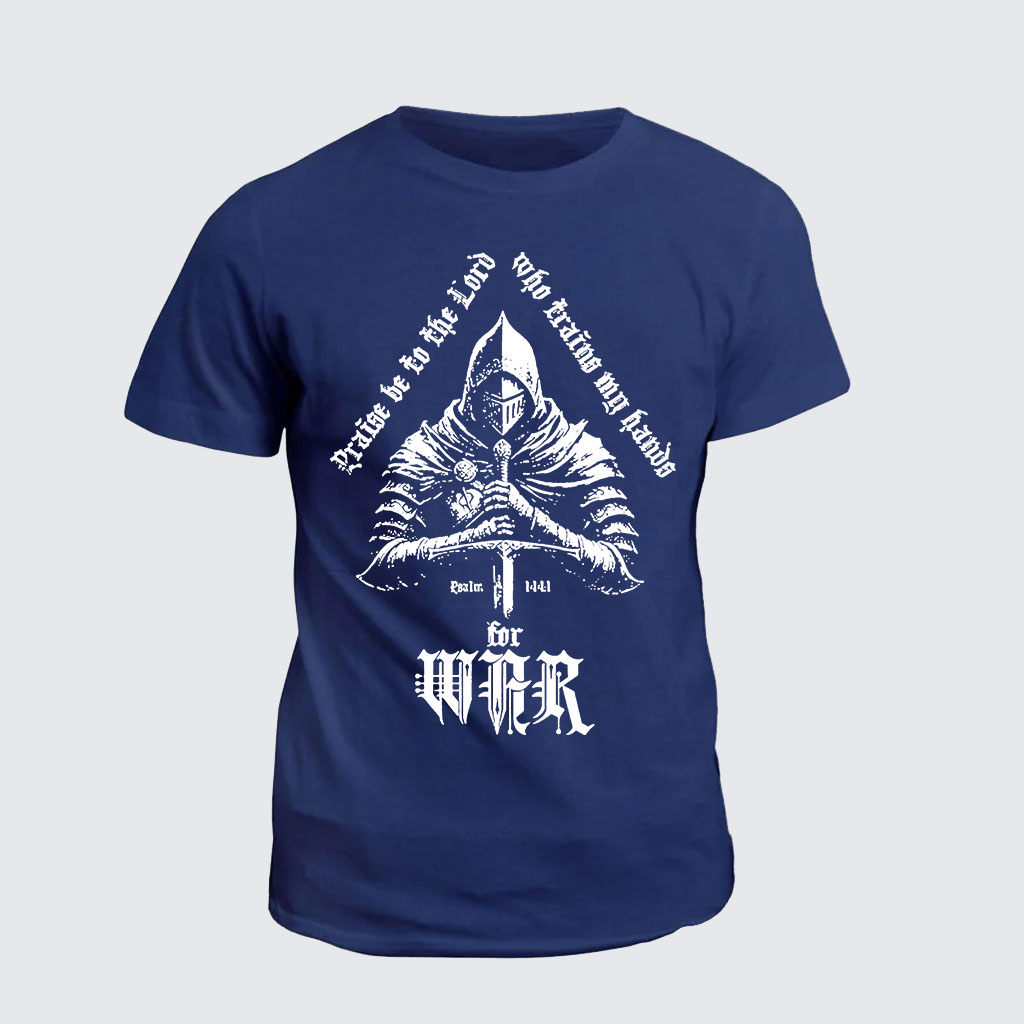 Praise Be to The Lord Who Train My Hands for War Psalm 144 : 1 Jesus God Christian Cotton T-Shirt