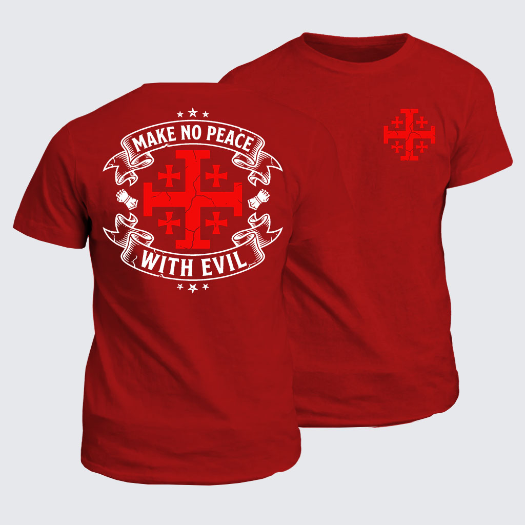 Classic Cotton Tee -  Make No Peace with Evil Knight Templar Jerusalem Cross