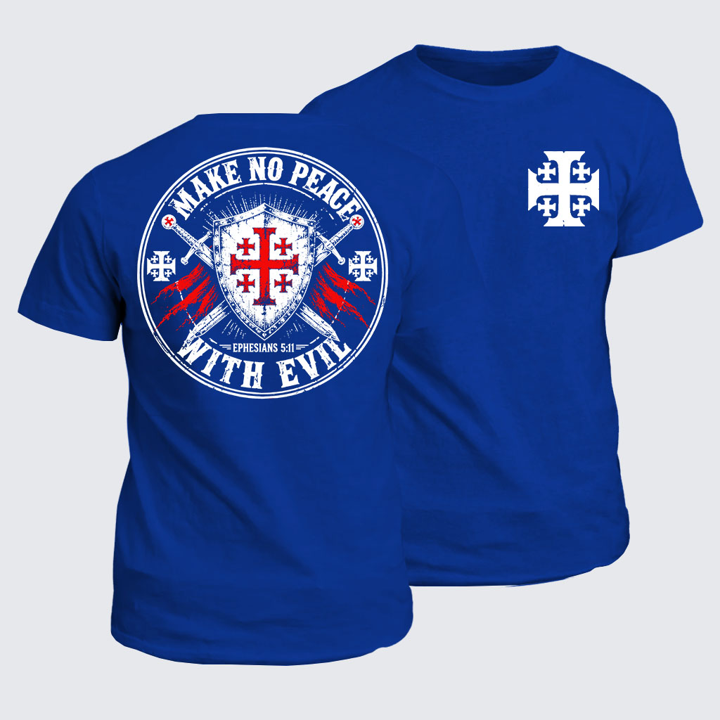 Classic Cotton Tee - Make No Peace with Evil Knight Templar Jerusalem Cross