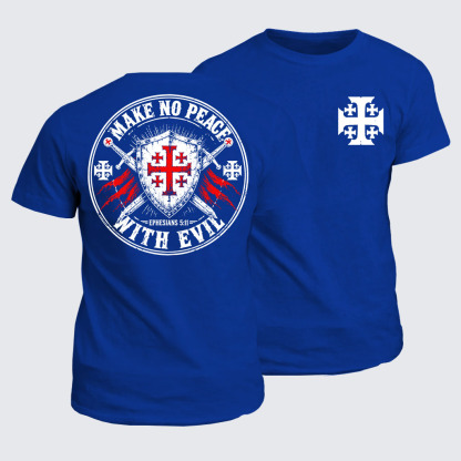 Classic Cotton Tee - Make No Peace with Evil Knight Templar Jerusalem Cross