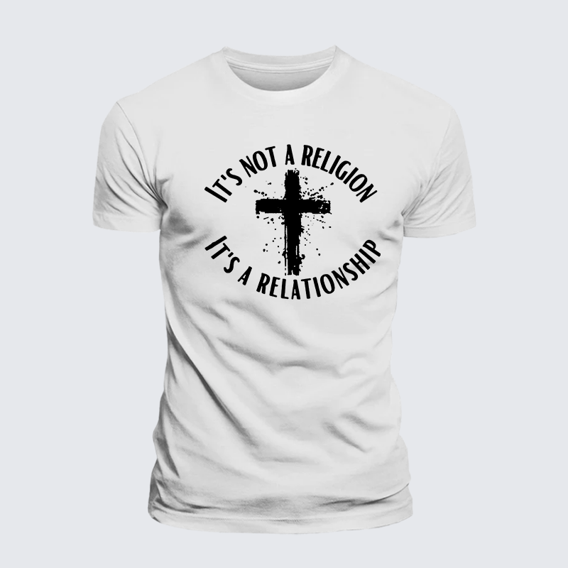 It's Not A Religion It's A Relationship Jesus God Christian Cotton T-Shirt