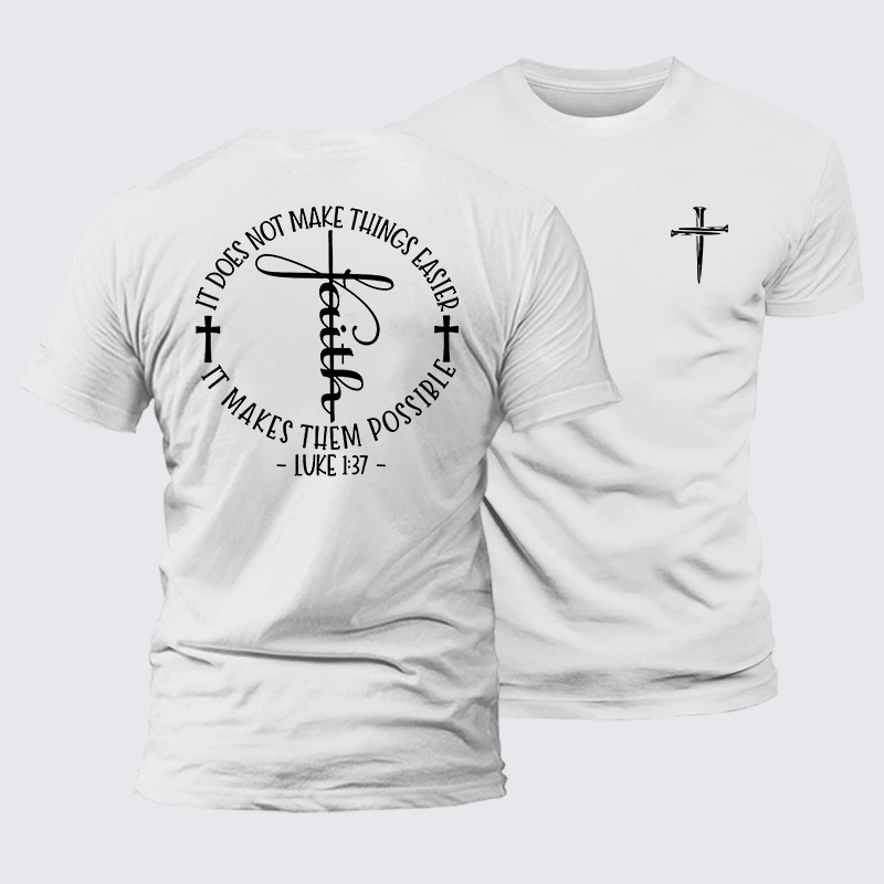 Luke 1 ：37 It Does Not Make Things Easier It Make Them Possible Jesus God Christian Premium Mercerized Cotton Tee