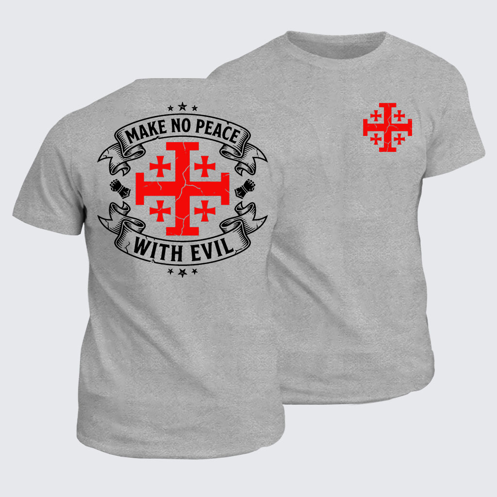 Classic Cotton Tee -  Make No Peace with Evil Knight Templar Jerusalem Cross