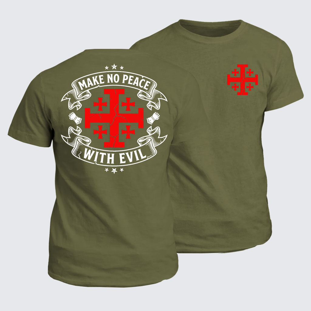 Classic Cotton Tee -  Make No Peace with Evil Knight Templar Jerusalem Cross