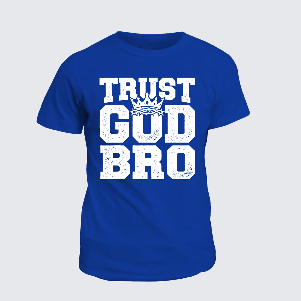 Trust God Bro Jesus God Christian Cotton T-Shirt