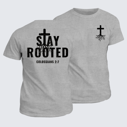 Stay Rooted Colossians 2:7 Jesus God Christian Cotton T-Shirt
