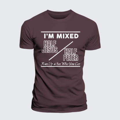I Am Mixed Half Jesus and Half Peter Jesus God Christian Premium Mercerized Cotton Tee