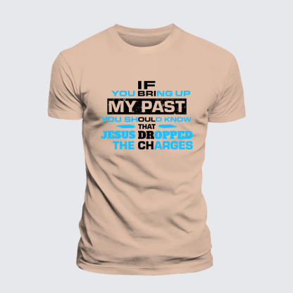 If You Bring My Past You Should Know Jesus God Christian Premium Mercerized Cotton Tee