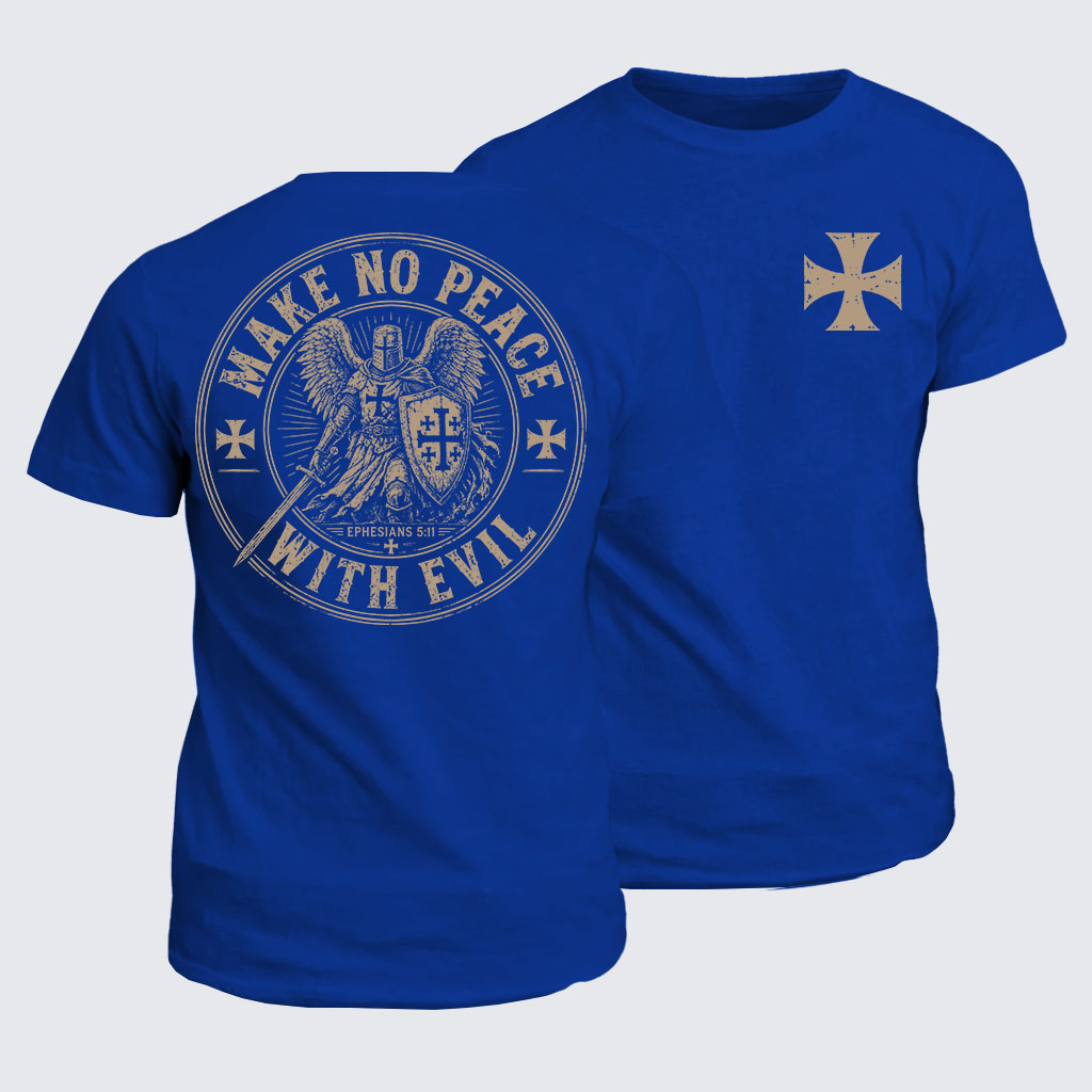 Classic Cotton Tee -  Make No Peace With Evil