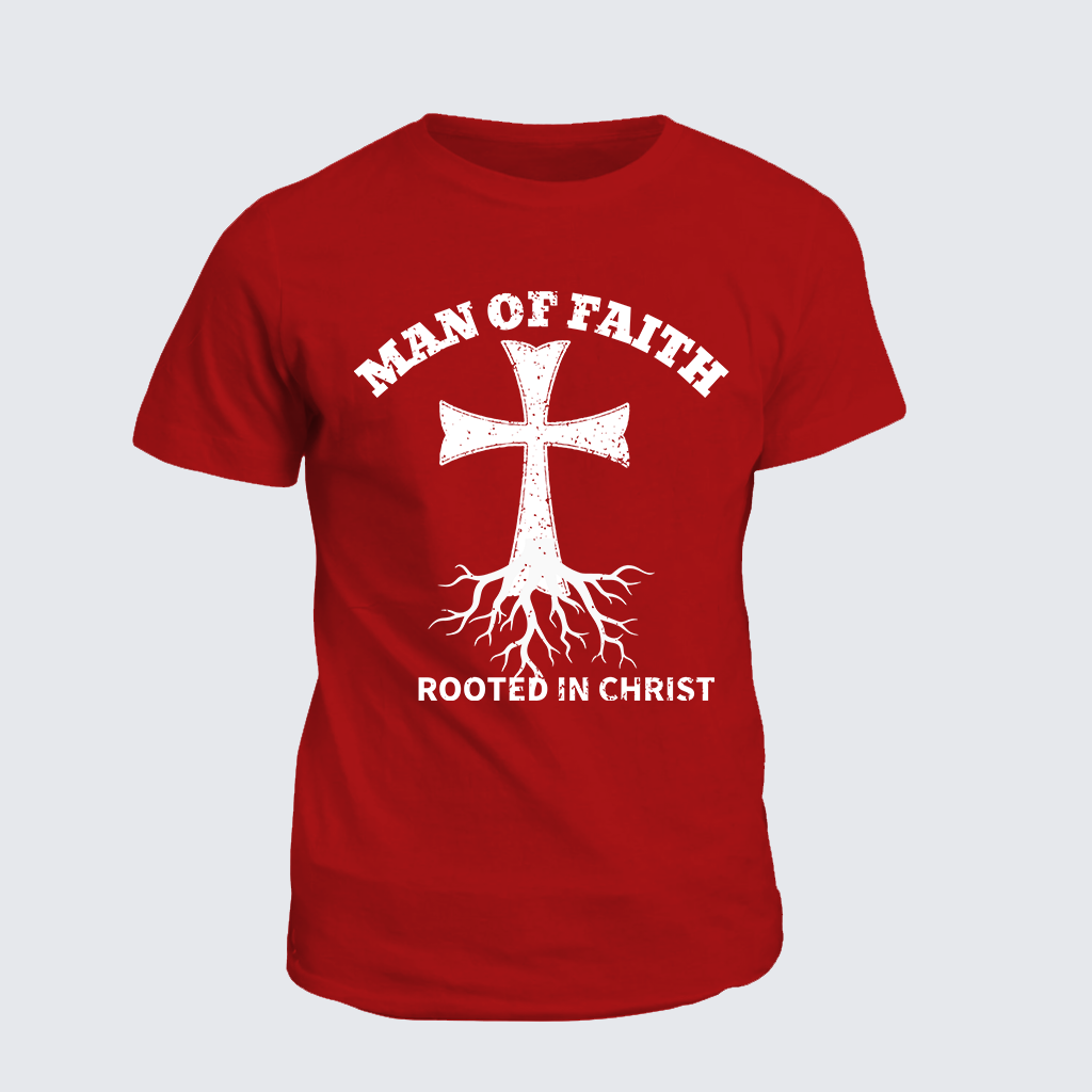 Man of Faith Rooted in Christ Jesus God Christian Cotton T-Shirt