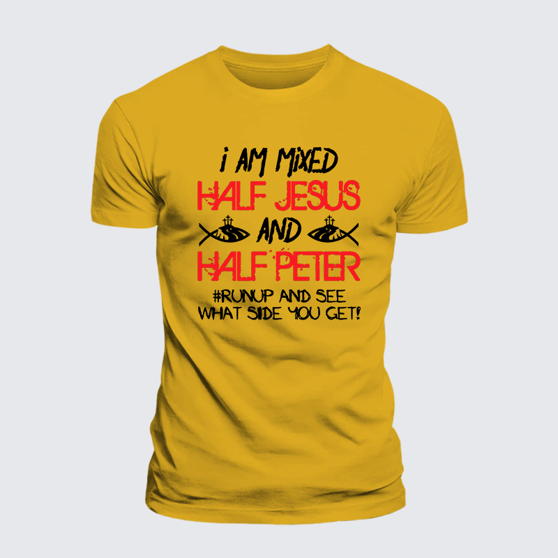 I Am Mixed Half Jesus And Half Peter Jesus God Christian Premium Mercerized Cotton Tee