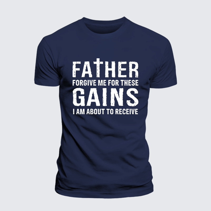 Father Forgive Me for These Gains Jesus God Christian Premium Mercerized Cotton Tee