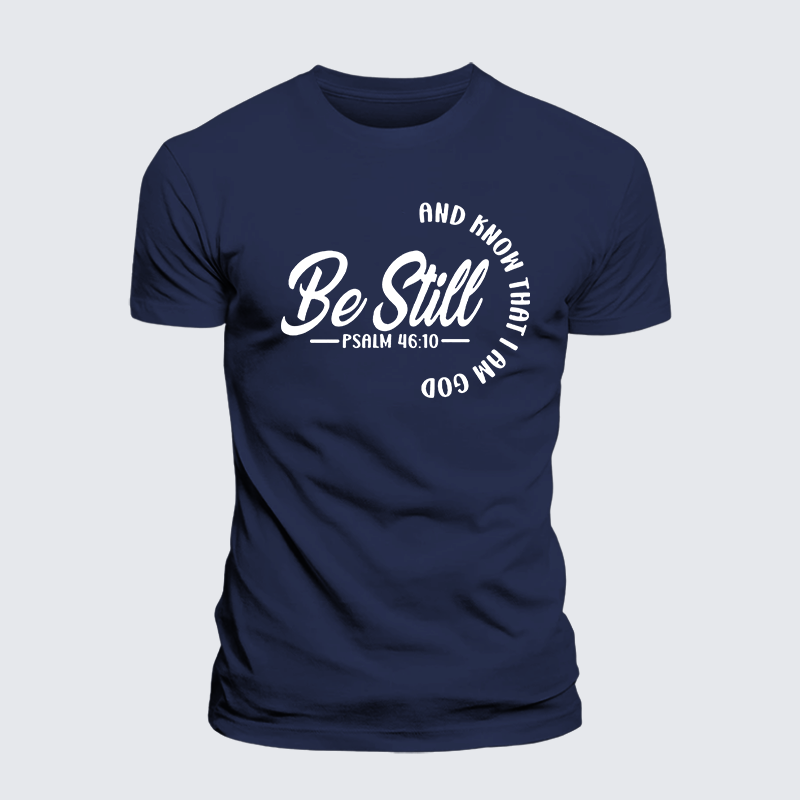 Be Still Jesus God Christian Premium Mercerized Cotton Tee