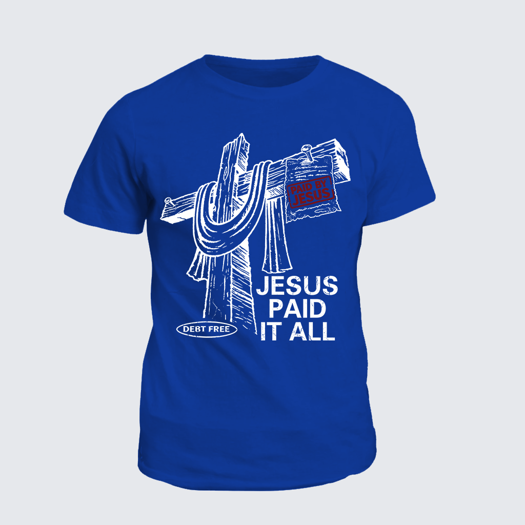 Jesus Paid It All Jesus God Christian Cotton T-Shirt