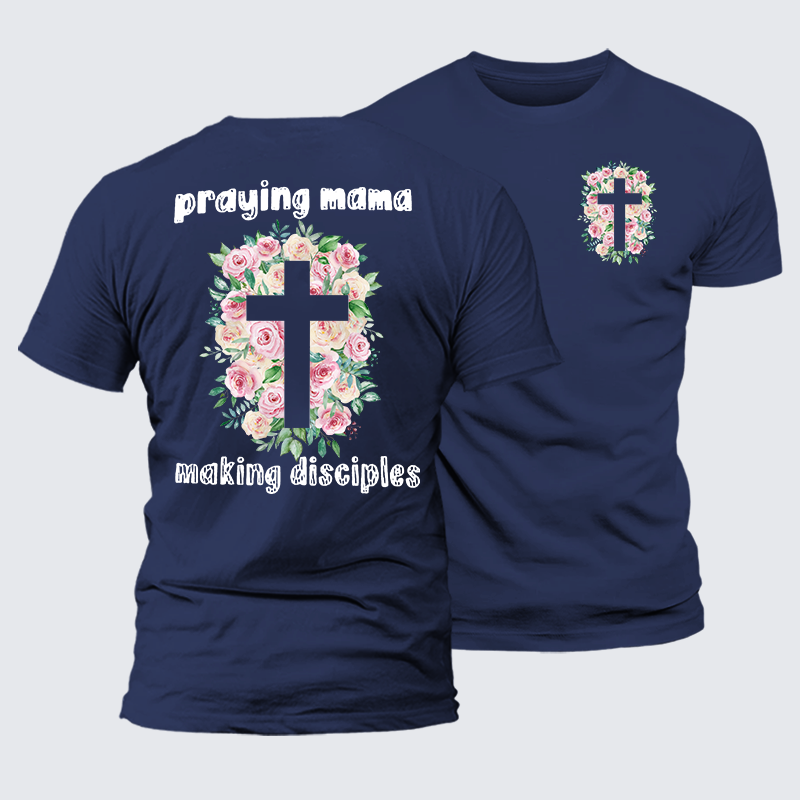 Praying Mama Making Disciple Jesus God Christian Premium Mercerized Cotton Tee